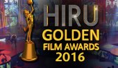 Hiru Golden Film Awards 2016 announced